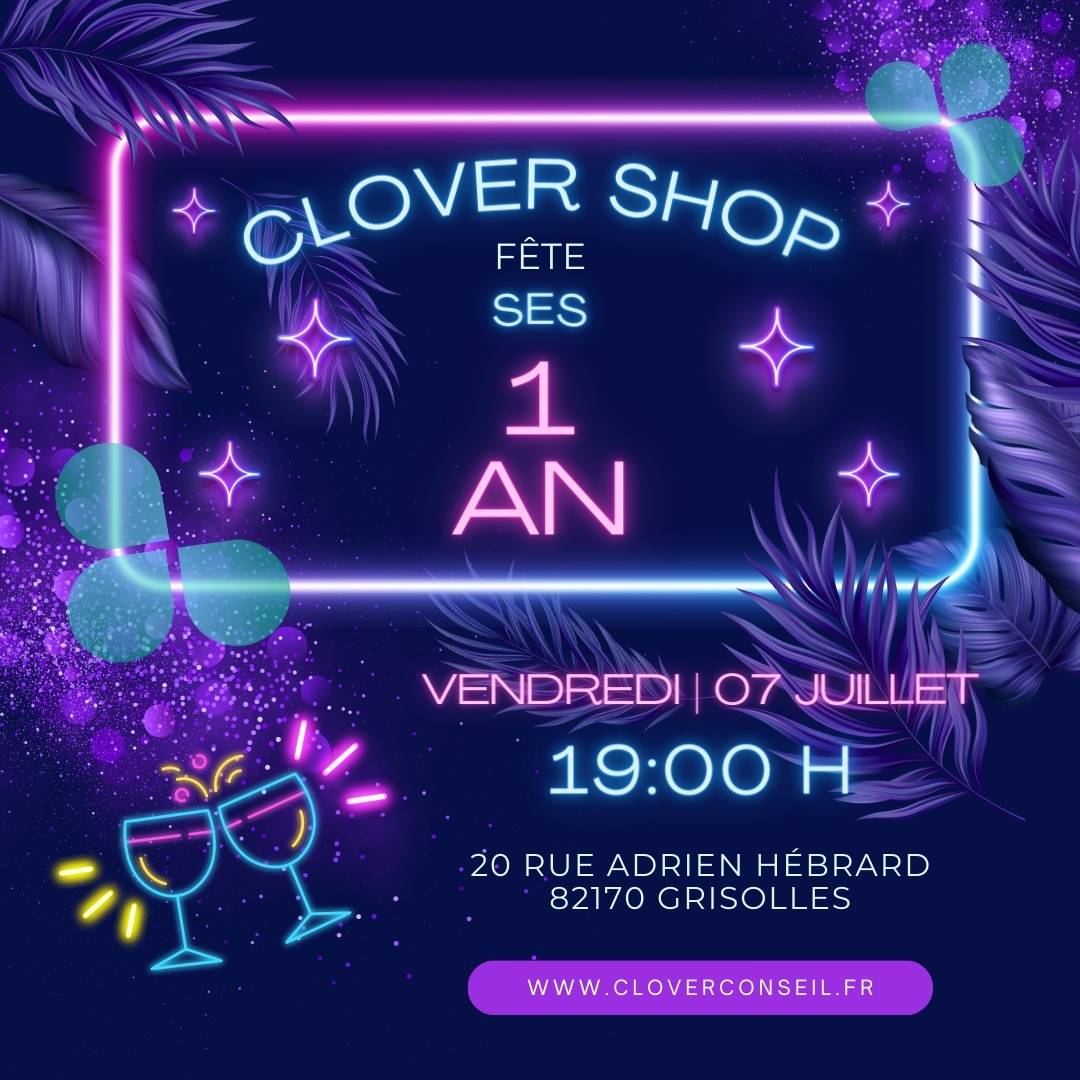 🎈📣🎉1 an pour Clover Shop – Grisolles 82170